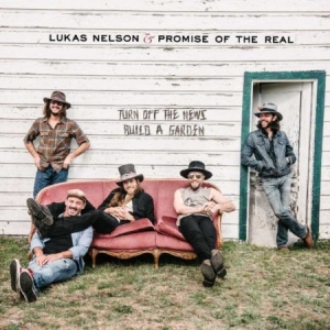 Nelson Lukas & Promise of the Real - Turn Off the News (Build a Garden) in the group CD / CD Blues-Country at Bengans Skivbutik AB (3745466)