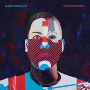 Factor Chandelier - First Storm in the group VINYL / Pop-Rock at Bengans Skivbutik AB (3746505)