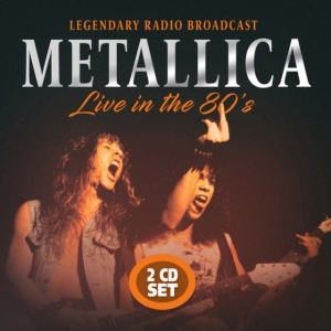 Metallica - Live In The 80S in the group CD / Hårdrock at Bengans Skivbutik AB (3746550)