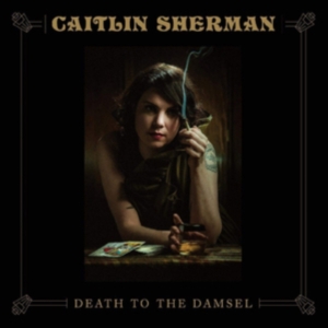 Sherman Caitlin - Death To The Damsel in the group CD / Pop-Rock at Bengans Skivbutik AB (3746592)