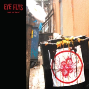 Eye Flys - Tub Of Lard in the group VINYL / Hårdrock at Bengans Skivbutik AB (3755826)