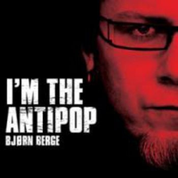 Berge Björn - I'm The Antipop in the group CD / Bestsellers at Bengans Skivbutik AB (3755860)