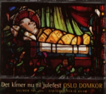 Oslo Domkor - Det Kimer Nu Til Julefest in the group CD / Bestsellers at Bengans Skivbutik AB (3757030)