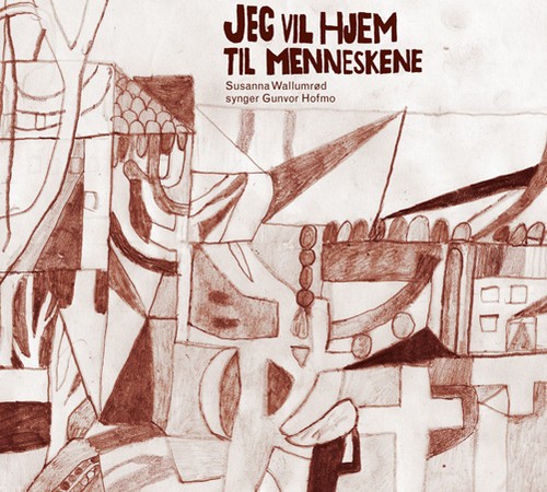 Wallumröd Susanna - Jeg Vil Hjem Til Menneskene in the group CD / Jazz/Blues at Bengans Skivbutik AB (3757107)