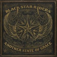BLACK STAR RIDERS - ANOTHER STATE OF GRACE in the group CD / Hårdrock,Pop-Rock at Bengans Skivbutik AB (3757251)