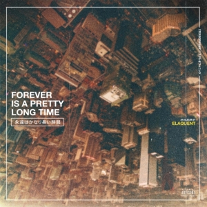 Elaquent - Forever Is A Pretty Long Time in the group CD / Hip Hop-Rap,Pop-Rock at Bengans Skivbutik AB (3757976)