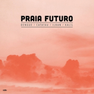 Praia Futuro - Praia Futuro in the group VINYL / Jazz at Bengans Skivbutik AB (3759466)