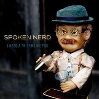 Spoken Nerd - I Need A Friend Like You in the group VINYL / Hip Hop-Rap,Pop-Rock at Bengans Skivbutik AB (3759507)