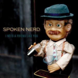 Spoken Nerd - I Need A Friend Like You in the group VINYL / Hip Hop-Rap,Pop-Rock at Bengans Skivbutik AB (3759507)