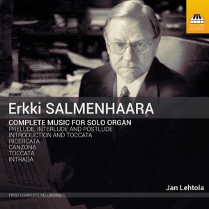 Salmenhaara Erkki - Complete Music For Organ Solo in the group Externt_Lager /  at Bengans Skivbutik AB (3763357)