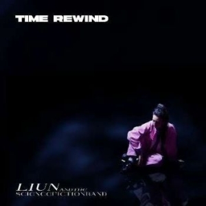 Liun & The Science Fiction Band - Time Rewind in the group CD / Övrigt at Bengans Skivbutik AB (3763362)