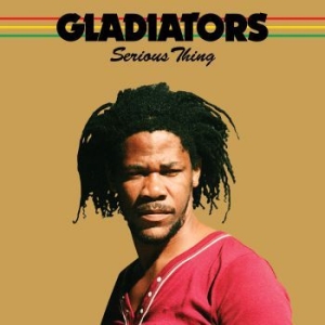 Gladiators - Serious Thing in the group VINYL / Vinyl Reggae at Bengans Skivbutik AB (3763514)