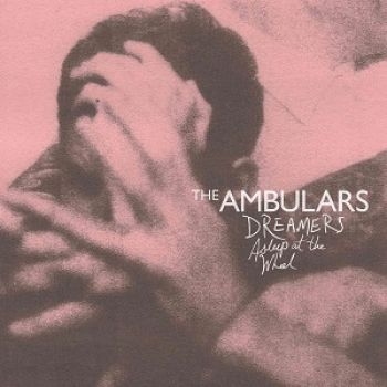 Ambulars The - Dreamers Asleep At The Wheel in the group VINYL / Rock at Bengans Skivbutik AB (3763688)