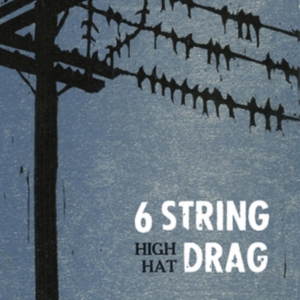 6 String Drag - High Hat (Reissue) in the group OTHER / Övrigt /  at Bengans Skivbutik AB (3763728)