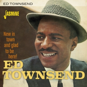 Ed Townsend - New In Town And Glad To Be Here! in the group OTHER / Övrigt /  at Bengans Skivbutik AB (3763948)