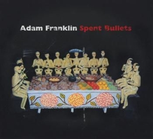 Franklin Adam - Spent Bullets in the group CD / Rock at Bengans Skivbutik AB (3764117)