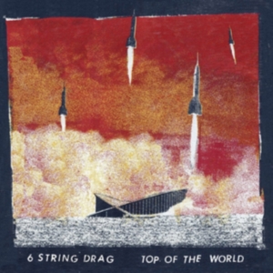 6 String Drag - Top Of The World in the group OTHER / Övrigt /  at Bengans Skivbutik AB (3764153)