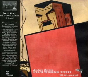 Zorn John - Filmworks Xxiii: El General in the group OTHER / Övrigt /  at Bengans Skivbutik AB (3764390)