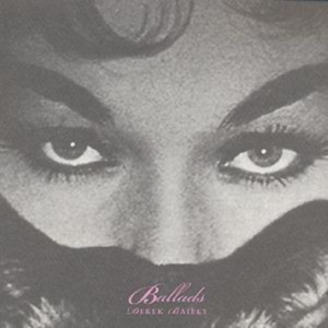 Bailey Derek - Ballads in the group OTHER / Övrigt /  at Bengans Skivbutik AB (3764445)