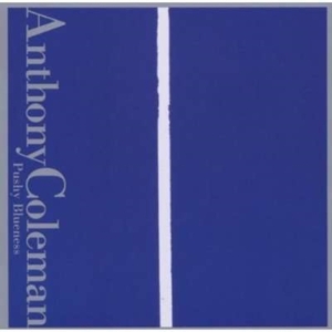 Coleman Anthony - Pushy Blueness in the group CD / Jazz at Bengans Skivbutik AB (3764615)