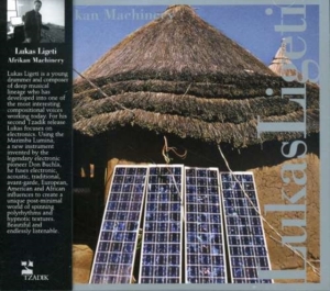 Ligeti Lukas - Lukas Ligeti:  Afrikan Machinery in the group OTHER / Övrigt /  at Bengans Skivbutik AB (3764641)