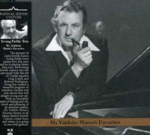 Fields Irving Trio - My Yiddishe Mama in the group OTHER / Övrigt /  at Bengans Skivbutik AB (3764698)
