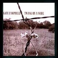 Campbell Kate - Twang On A Wire in the group CD / Pop at Bengans Skivbutik AB (3764836)