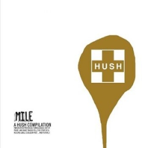 Various Artists - Mile: A Hush Compilation in the group CD / Pop-Rock at Bengans Skivbutik AB (3764838)