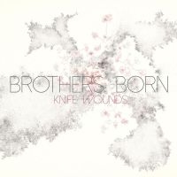Brothers Born - Knife Wounds in the group CD / Rock at Bengans Skivbutik AB (3764928)