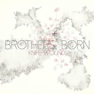 Brothers Born - Knife Wounds in the group CD / Pop-Rock at Bengans Skivbutik AB (3764928)