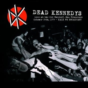 Dead Kennedys - Live At The Old Waldorf S.F. 1979 in the group VINYL / Vinyl Punk at Bengans Skivbutik AB (3765408)