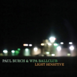 BURCH PAUL - LIGHT SENSITIVE in the group VINYL / Country,World Music at Bengans Skivbutik AB (3765782)