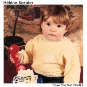 Barbier Helene - Have You Met Elliot? in the group OTHER / Övrigt /  at Bengans Skivbutik AB (3765793)