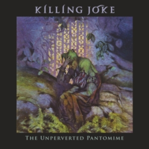 Killing Joke - Unpervereted Pantomime in the group OTHER / Övrigt /  at Bengans Skivbutik AB (3766303)