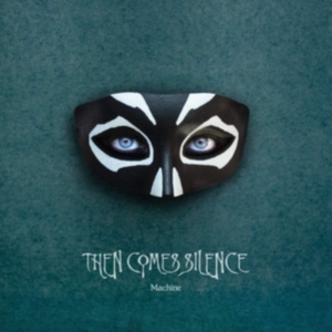 Then Comes Silence - Machine in the group CD / Pop-Rock at Bengans Skivbutik AB (3766531)
