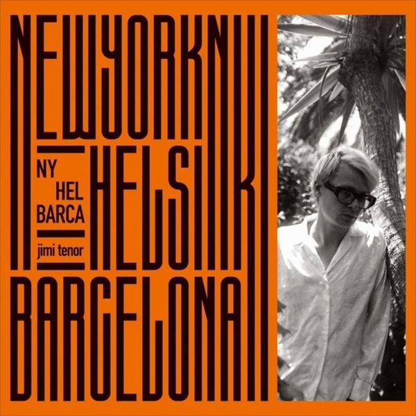 Jimi Tenor - Ny, Hel, Barca in the group CD / Pop at Bengans Skivbutik AB (3766540)