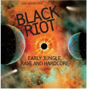 Soul Jazz Records Presents - Black Riot: Early Jungle, Rave And in the group CD / Bestsellers at Bengans Skivbutik AB (3766554)