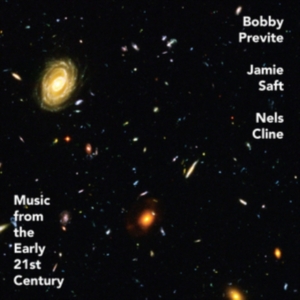 Previte Bobby  Saft Jamie  Cline - Music From The Early 21St Century in the group OTHER / Övrigt /  at Bengans Skivbutik AB (3766573)