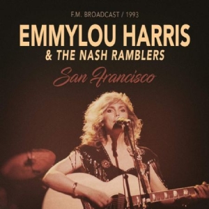 Harris Emmylou & The Nash Ramblers - San Francisco 1993 in the group Minishops / Emmylou Harris at Bengans Skivbutik AB (3766589)
