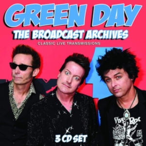Green Day - Broadcast Archives (3 Cd) Broadcast in the group CD / Pop-Rock at Bengans Skivbutik AB (3766623)