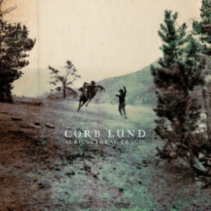 Lund Corb - Agricultural Tragic in the group VINYL / Vinyl Country at Bengans Skivbutik AB (3768077)