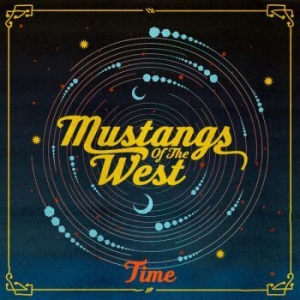 Mustangs Of The West - Time in the group CD / New releases / Country at Bengans Skivbutik AB (3768167)