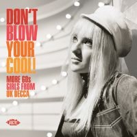 Various Artists - Don't Blow Your Cool! More 60S Girl in the group CD / New releases / Pop at Bengans Skivbutik AB (3768769)