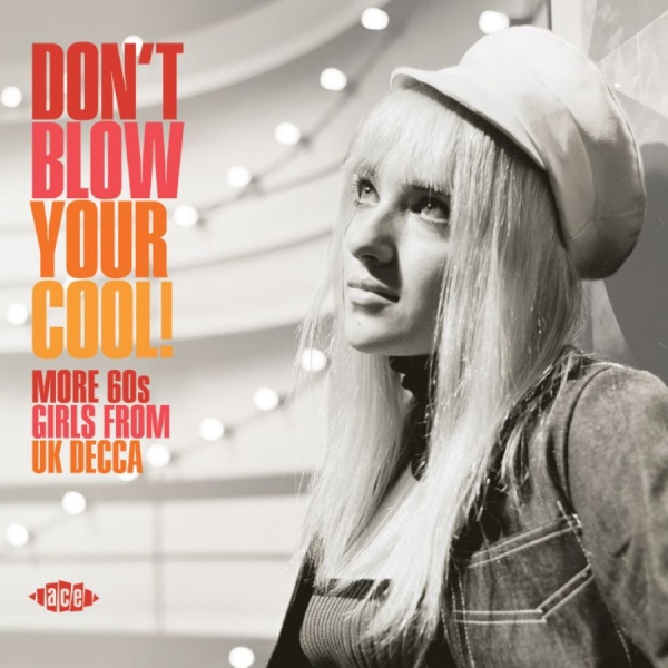 Various Artists - Don't Blow Your Cool! More 60S Girl in the group CD / Bestsellers at Bengans Skivbutik AB (3768769)