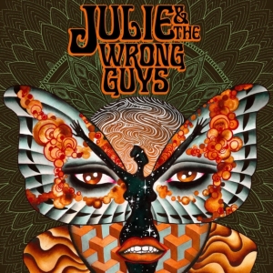 Julie And The Wrong Guys - Julie & The Wrong Guys in the group CD / Pop-Rock at Bengans Skivbutik AB (3768846)
