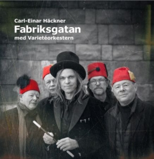 Carl-Einar Häckner - Fabriksgatan med Varietéorkestern in the group VINYL / Övrigt at Bengans Skivbutik AB (3769287)