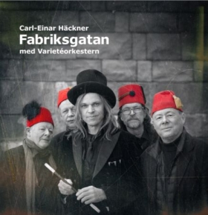 Carl-Einar Häckner - Fabriksgatan med Varietéorkestern i gruppen VINYL / Övrigt hos Bengans Skivbutik AB (3769287)