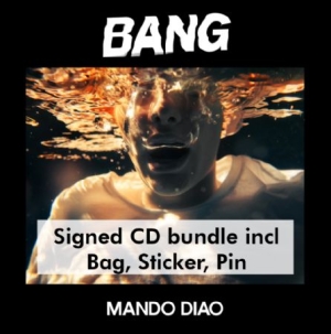 Mando Diao - Bang - Signerad CD bundle inkl Bag, Sticker, Pin in the group Minishops / Mando Diao at Bengans Skivbutik AB (3769674)