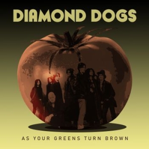 Diamond Dogs - As Your Greens Turn Brown in the group OUR PICKS / Sale Prices / SPD Summer Sale at Bengans Skivbutik AB (3769948)