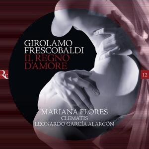 Frescobaldi Girolamo - Il Regno D Amore in the group Externt_Lager /  at Bengans Skivbutik AB (3769986)